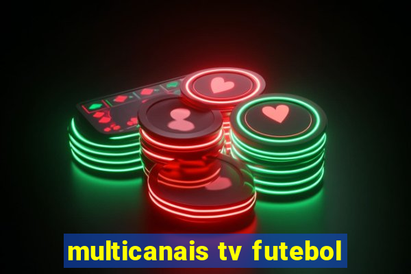 multicanais tv futebol